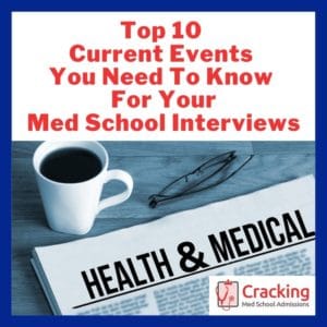 Top 10 Healthcare Current Events For Medical School Interview