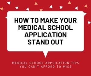 How to make your medical school application stand out