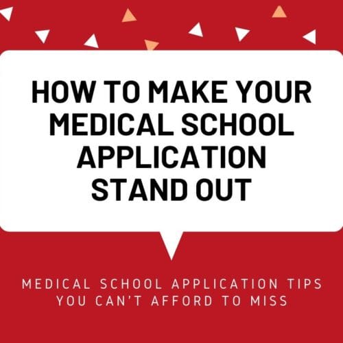 How to make your medical school application stand out How to make your medical school application stand out