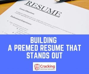 Building a premed resume that stands out