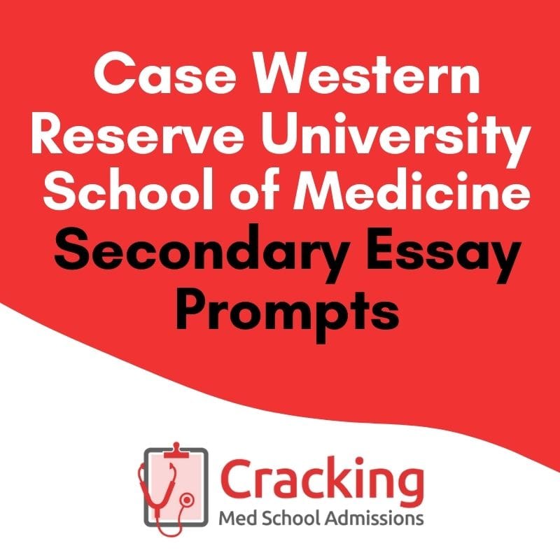 Case Western Reserve Medical School Secondary Application Essay Prompts