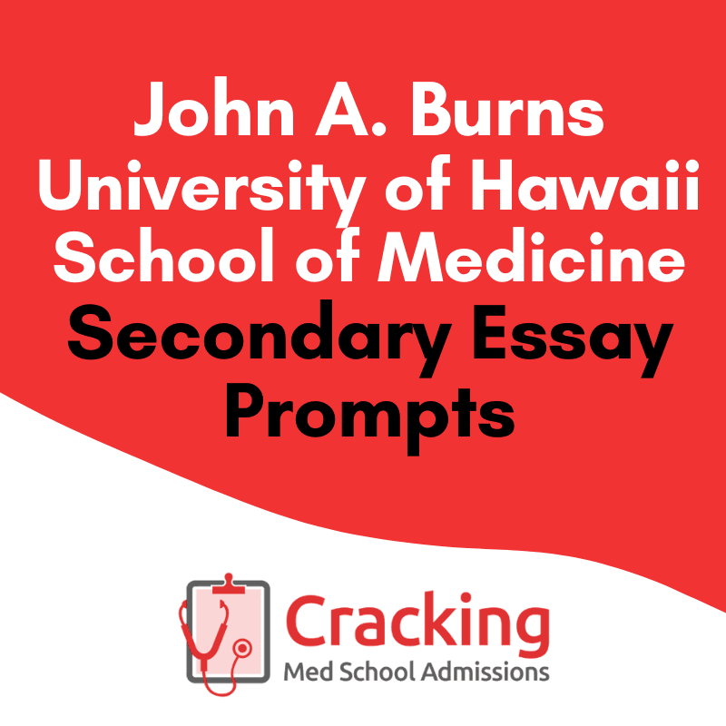 John A. Burns School of Medicine University of Hawaii Secondary Essay Prompts