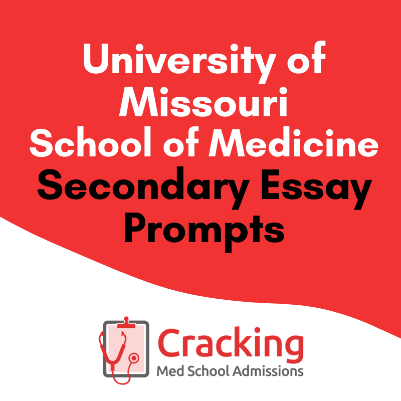 University of Missouri Mizzou Medical School Secondary Application Essay Prompts