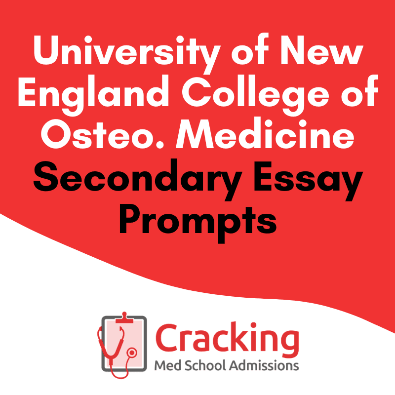 University of New England College of Osteopathic Medicine: UNECOM Secondary Application Essay Prompts & Tips