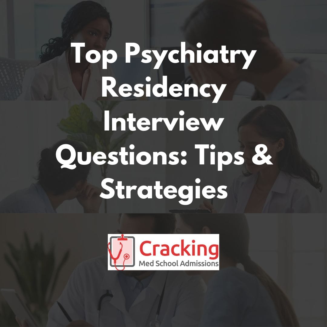 Top Psychiatry Residency Interview Questions and Tips – Cracking Med School Admissions Top Psychiatry Residency Interview Questions and Tips - Cracking Med School Admissions