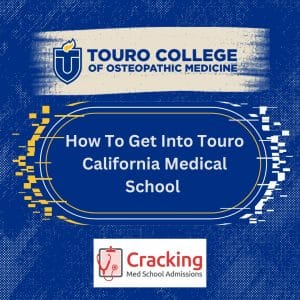 How To Get Into Touro California Medical School