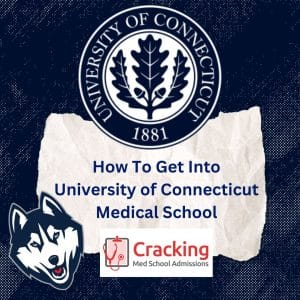 How To Get Into University Of Connecticut Medical School