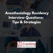 Anesthesiology Residency Interview Questions - Tips from Cracking Med School Admissions