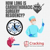 How Long is Cardiothoracic Surgery Residency - Cracking Med School Admissions