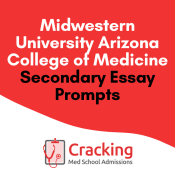 Midwestern University Arizona AZCOM Secondary Application Essay Tips and Prompts