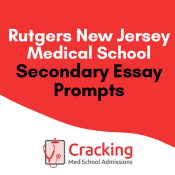 Rutgers New Jersey Medical School Secondary Application Essay Prompts